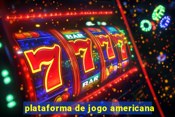 plataforma de jogo americana